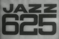 Mon 20 July, 8.15pm: JAZZ 625: Music Giants on the Small Screen